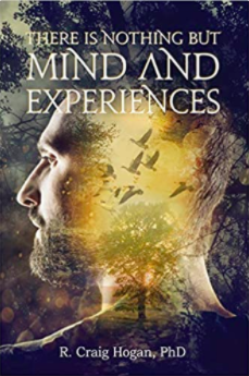 There is Nothing But Mind and Experiences