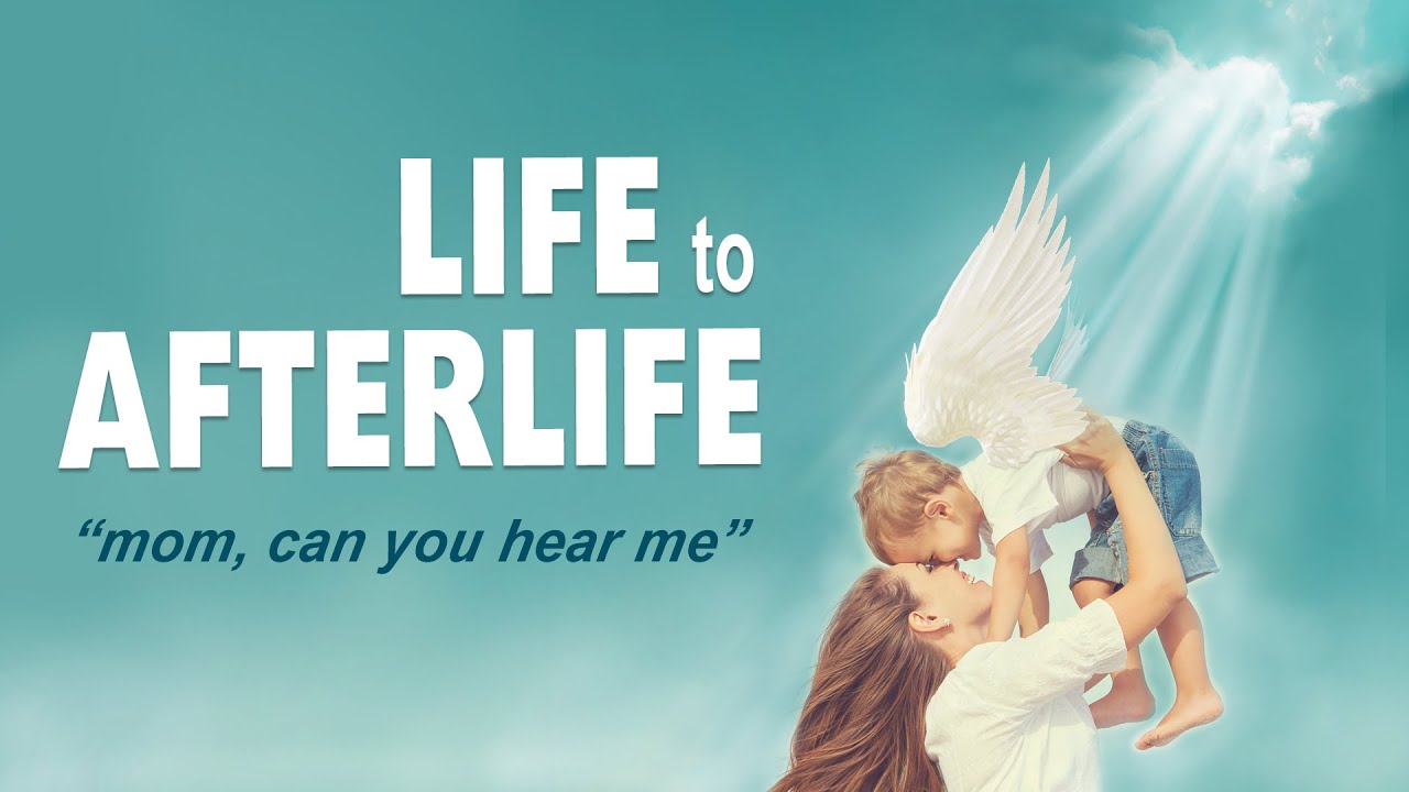 Life to Afterlife - Mom, Can You Hear Me
