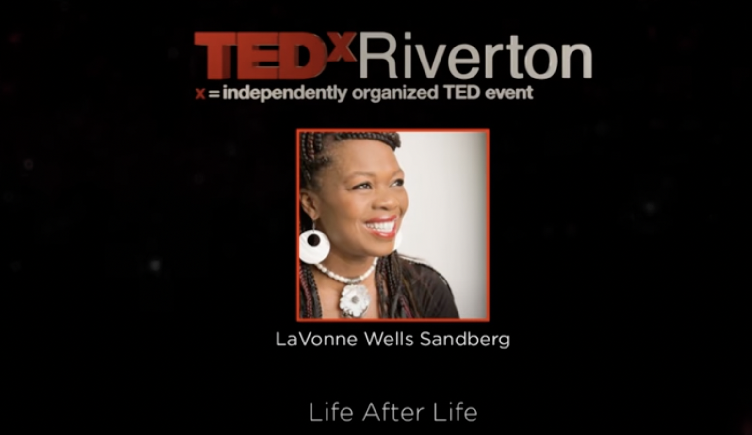 Life After Life LaVonne Sandberg Tedx Talk